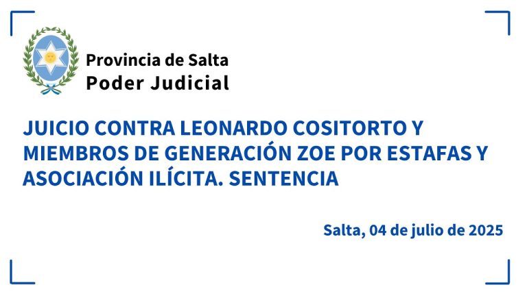 Nueva sentencia para Cositorto: le imponen 11 años de cárcel por fraude en Generación Zoe, Salta